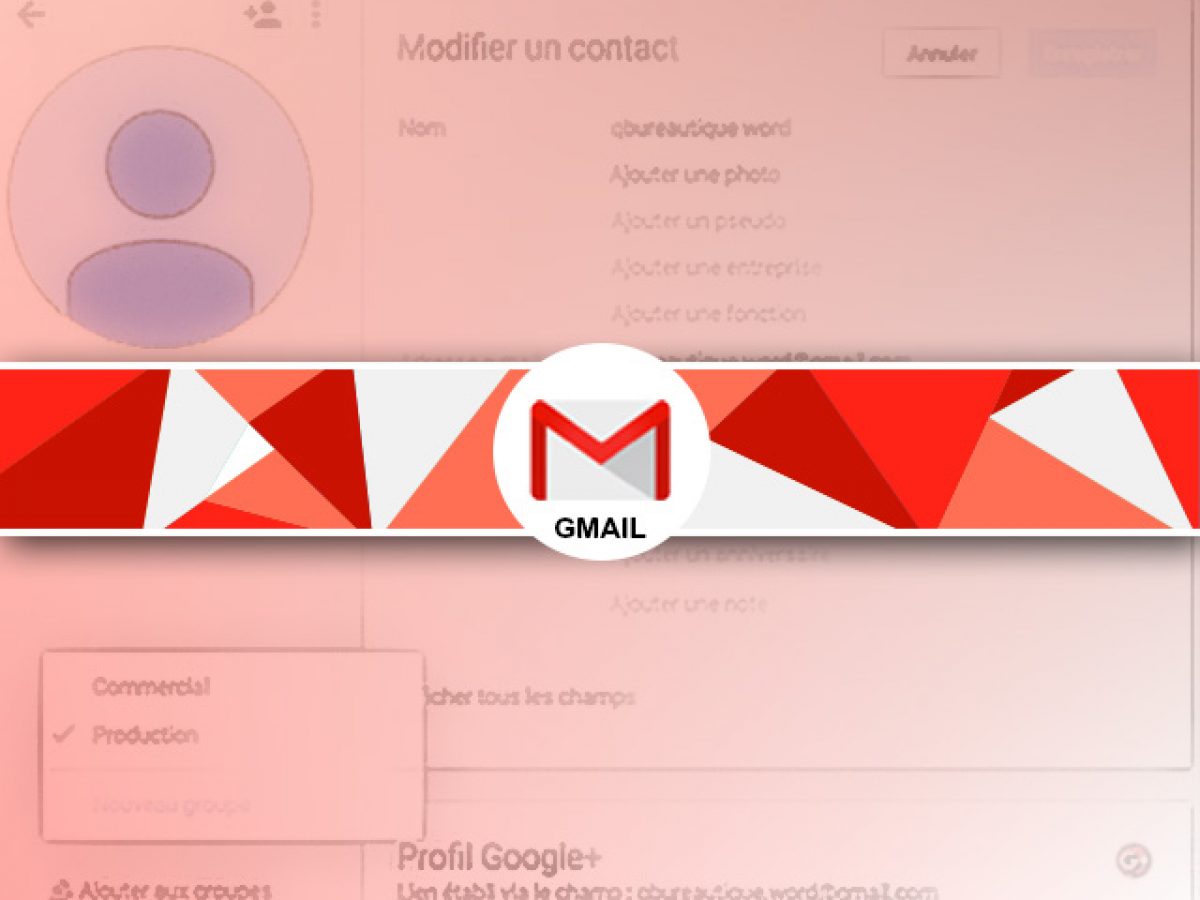 Gmail Comment Creer Un Groupe De Contacts Sous Gmail